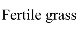 FERTILE GRASS trademark