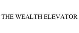 THE WEALTH ELEVATOR trademark