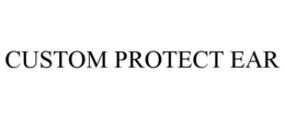 CUSTOM PROTECT EAR trademark
