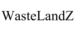 WASTELANDZ trademark