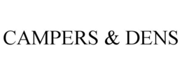 CAMPERS & DENS trademark