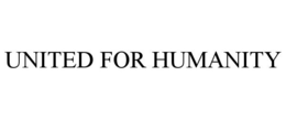 UNITED FOR HUMANITY trademark