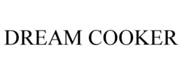 DREAM COOKER trademark