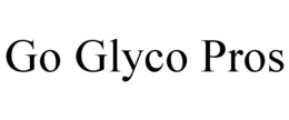 GO GLYCO PROS trademark