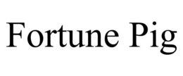FORTUNE PIG trademark
