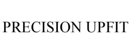 PRECISION UPFIT trademark