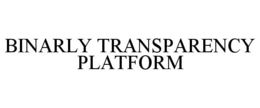 BINARLY TRANSPARENCY PLATFORM trademark