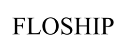 FLOSHIP trademark