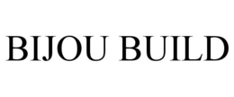 BIJOU BUILD trademark