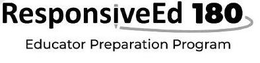 RESPONSIVEED 180 EDUCATOR PREPARATION PROGRAM trademark