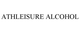 ATHLEISURE ALCOHOL trademark