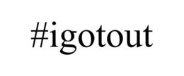 #IGOTOUT trademark