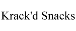 KRACK'D SNACKS trademark