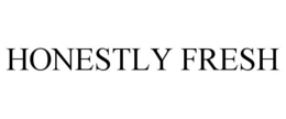 HONESTLY FRESH trademark