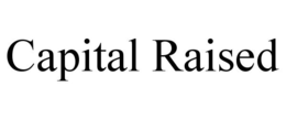 CAPITAL RAISED trademark