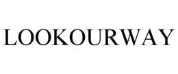 LOOKOURWAY trademark