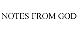 NOTES FROM GOD trademark