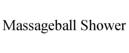 MASSAGEBALL SHOWER trademark