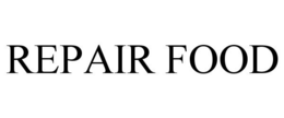 REPAIR FOOD trademark