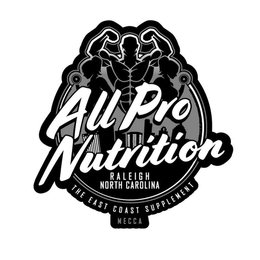 ALL PRO NUTRITION RALEIGH NORTH CAROLINA THE EAST COAST SUPPLEMENT MECCA trademark