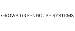 GROWA GREENHOUSE SYSTEMS trademark