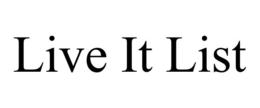 LIVE IT LIST trademark