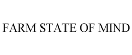 FARM STATE OF MIND trademark