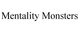 MENTALITY MONSTERS trademark