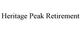 HERITAGE PEAK RETIREMENT trademark