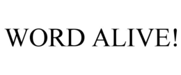 WORD ALIVE! trademark