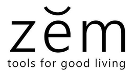 ZEM TOOLS FOR GOOD LIVING trademark