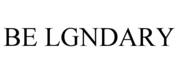 BE LGNDARY trademark