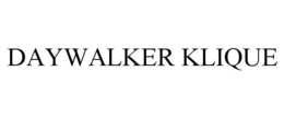 DAYWALKER KLIQUE trademark