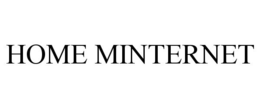 HOME MINTERNET trademark