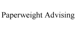 PAPERWEIGHT ADVISING trademark