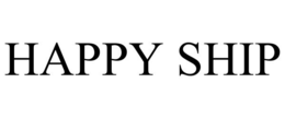 HAPPY SHIP trademark