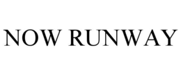 NOW RUNWAY trademark