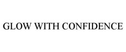 GLOW WITH CONFIDENCE trademark