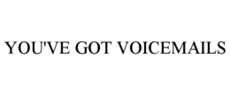 YOU'VE GOT VOICEMAILS trademark