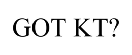 GOT KT? trademark