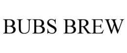 BUBS BREW trademark
