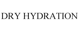 DRY HYDRATION trademark