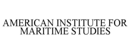 AMERICAN INSTITUTE FOR MARITIME STUDIES trademark