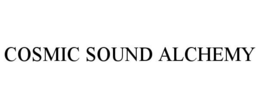 COSMIC SOUND ALCHEMY trademark