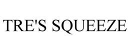 TRE'S SQUEEZE trademark