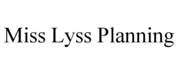 MISS LYSS PLANNING trademark