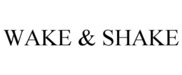 WAKE & SHAKE trademark