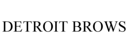 DETROIT BROWS trademark