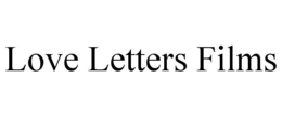 LOVE LETTERS FILMS trademark