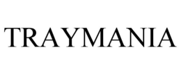 TRAYMANIA trademark